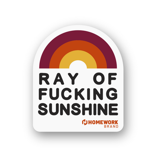 Ray of Fucking Sunshine Sticker